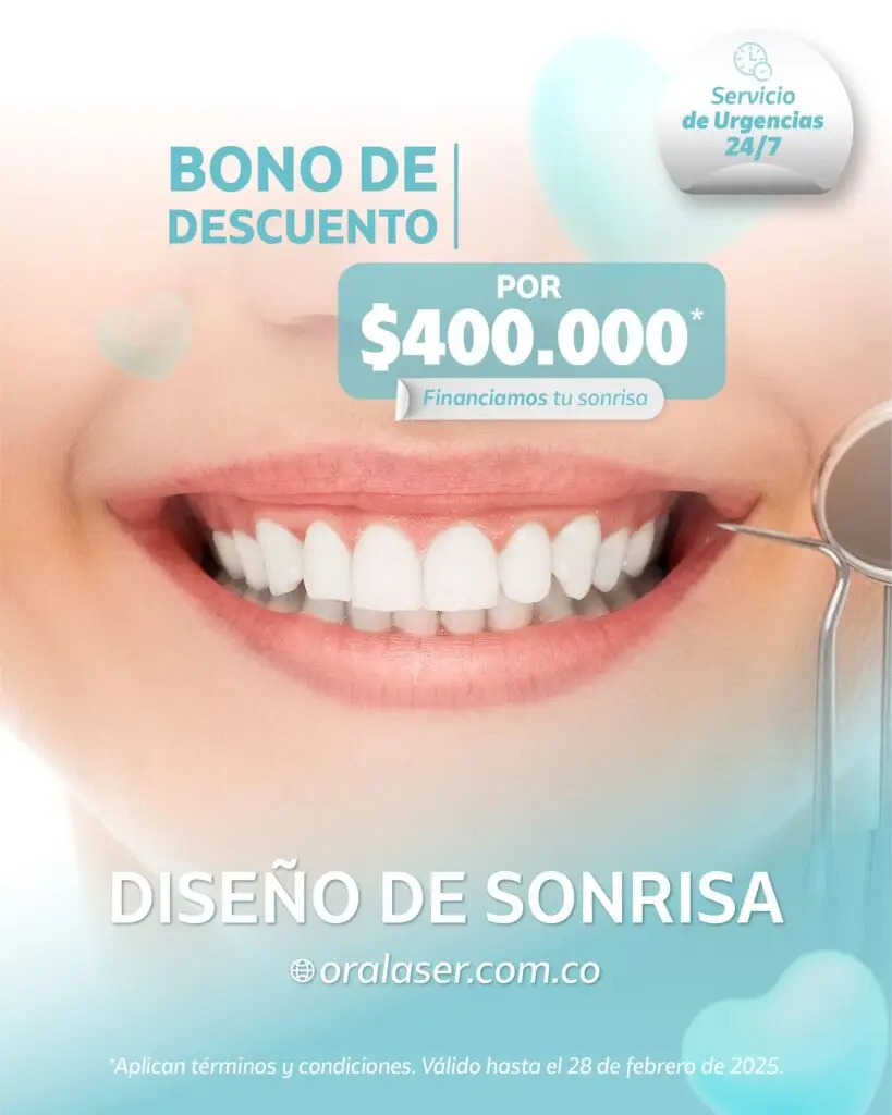 descuento diseño de sonrisa, Oral Laser, Clínica odontológica en Medellín